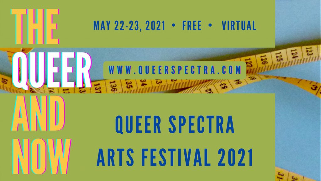 Queer and Now: How the Queer Spectra Arts Festival Captures the Tones of Intersectionality