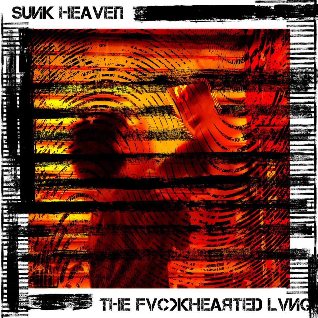 Review: Sunk Heaven – THE FVCKHEAѪTED LVNG
