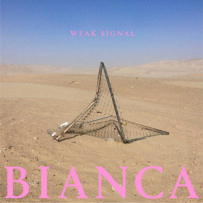 WEAK SIGNAL | BIANCA | Colonel Records