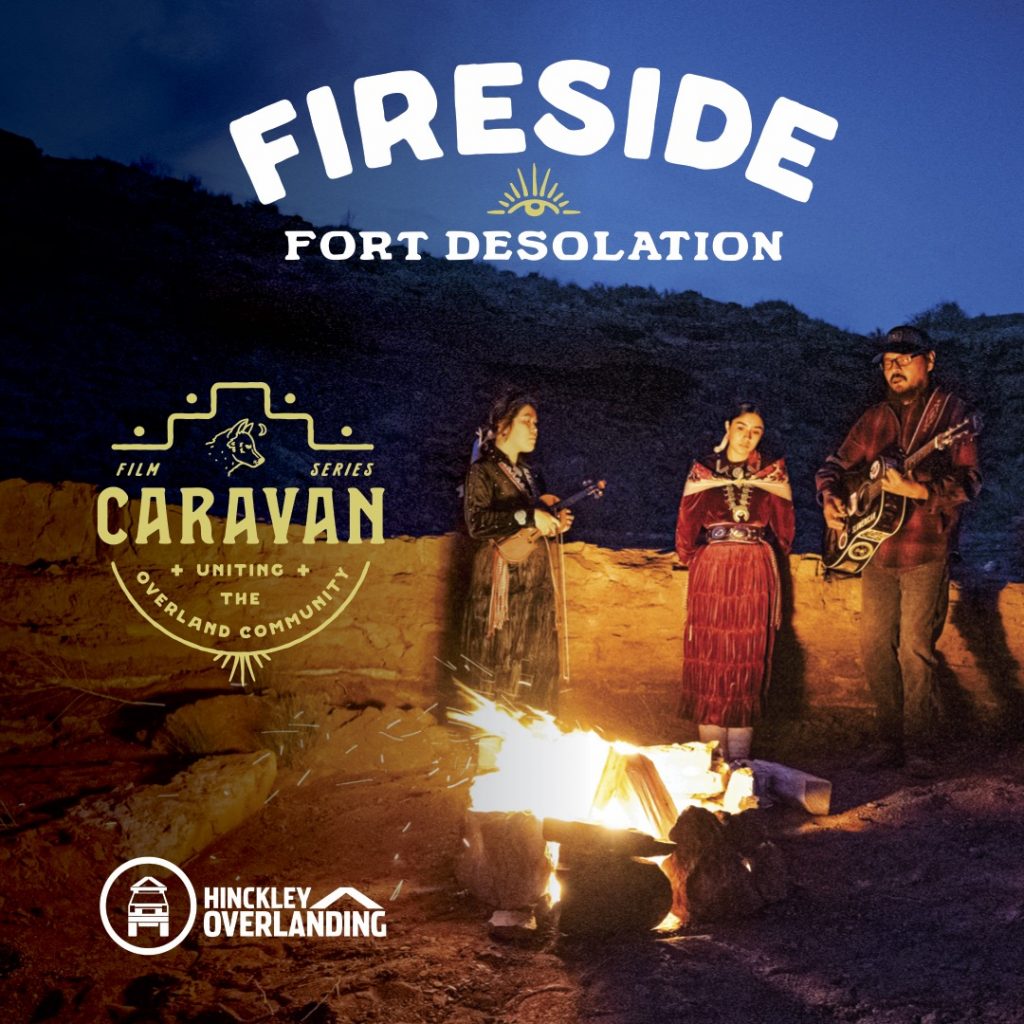 Fort Desolation Fireside Event + Video Series Premiere