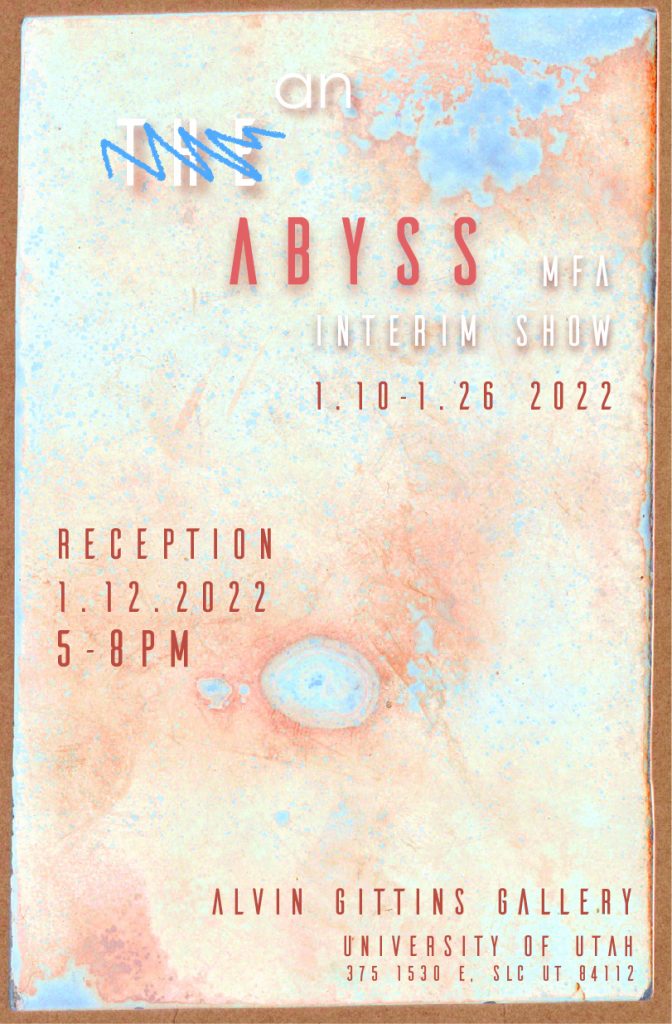 The/An Abyss – Opening Reception