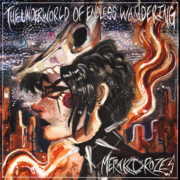 Merakirozes | THE UNDERWORLD OF ENDLESS WANDERING | Self-Released