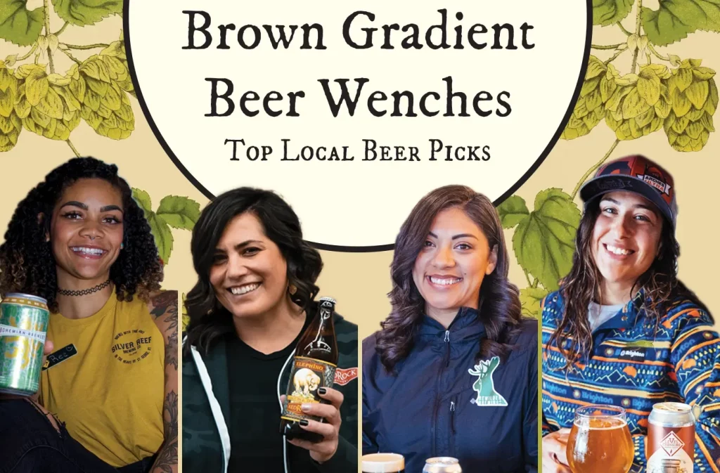 Brown Gradient Beer Wenches: Top Local Beer Picks