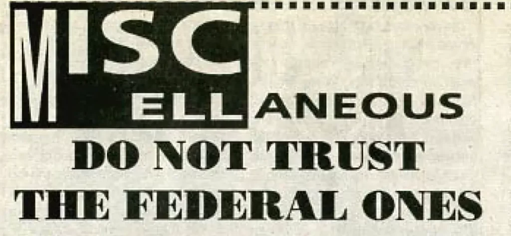 Do Not Trust The Federal Ones