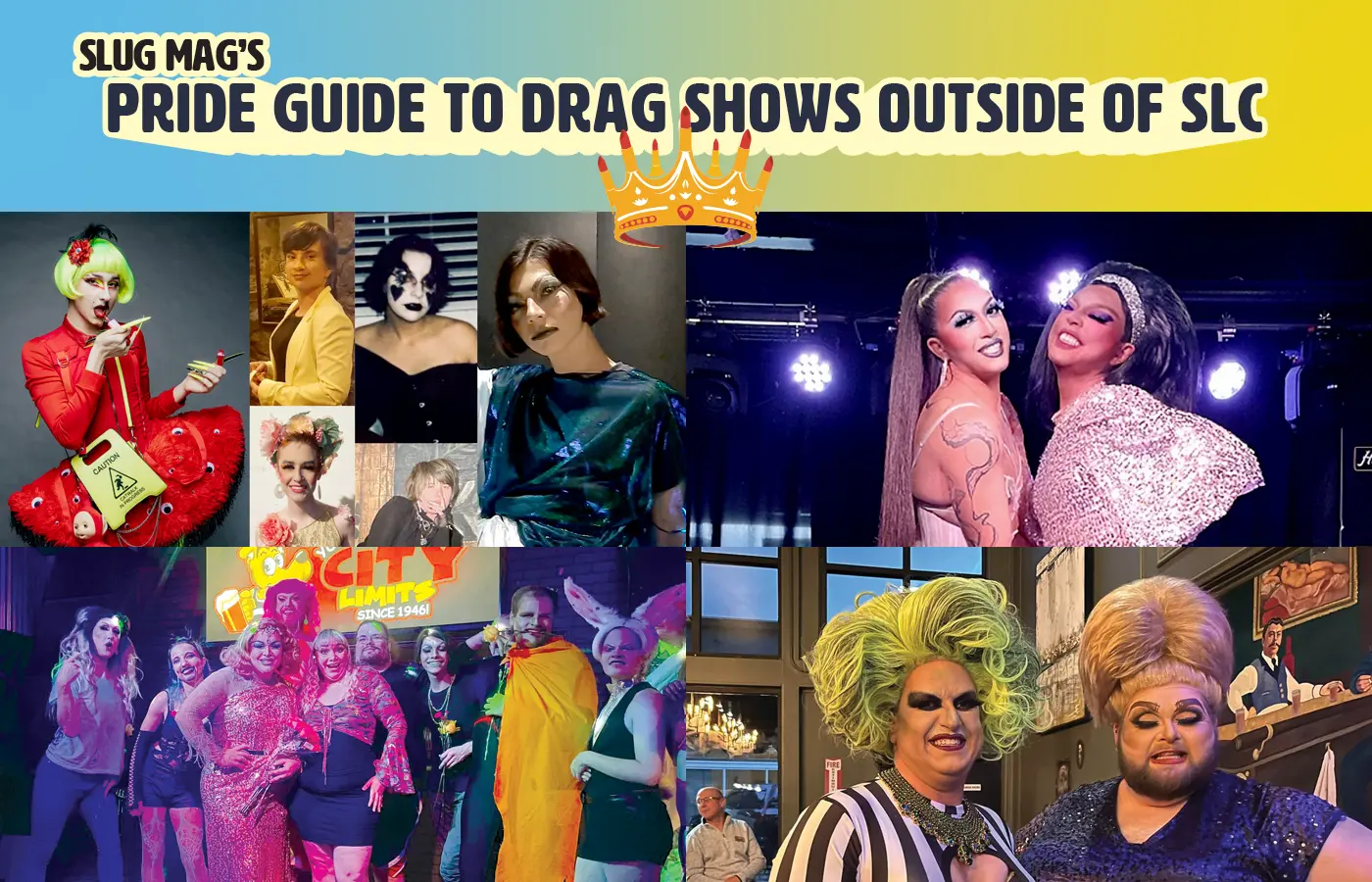 SLUG has put together a list of a few drag shows happening this summer outside of Salt Lake County to highlight how the art form is flourishing in other parts of the state!