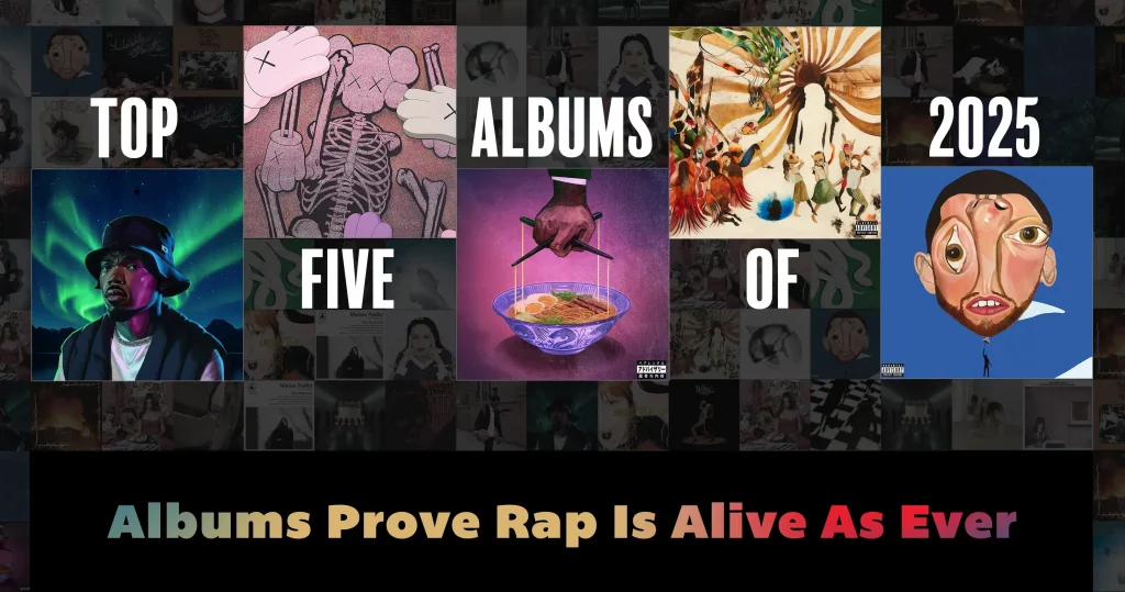 Top Five Albums of 2025 That Prove Rap Is As Alive As Ever