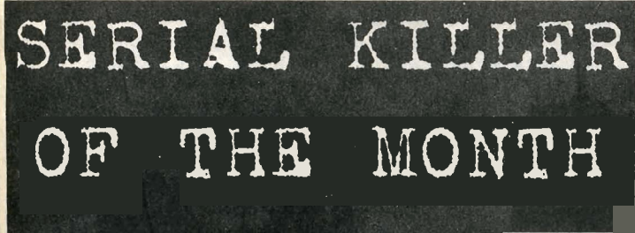 Serial Killer of the Month: Richard Speck