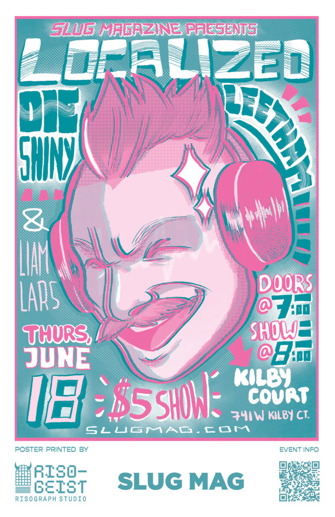 SLUG Localized: Die Shiny, Leetham, Liam Lars