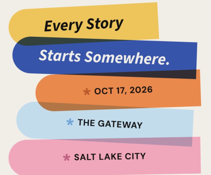 Salt Lake Book Festival flyer, reading "Every Story Starts Somewhere. Oct 17, 2026. The Gateway. Salt Lake City."
