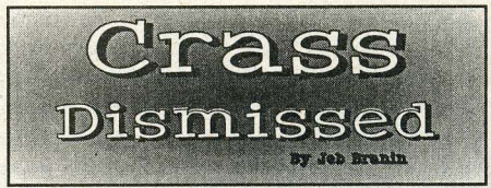 Crass Dismissed by Jeb Branin Sept 1998