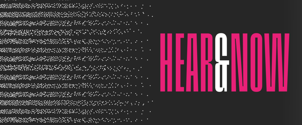 Concert Series: Hear & Now