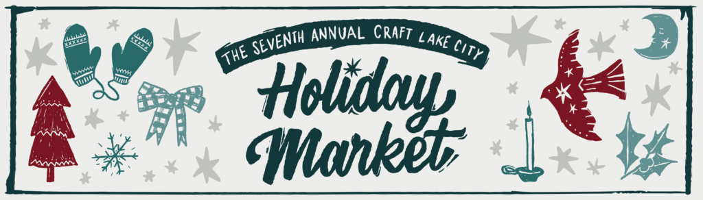 The Seventh Annual Craft Lake City Holiday Market