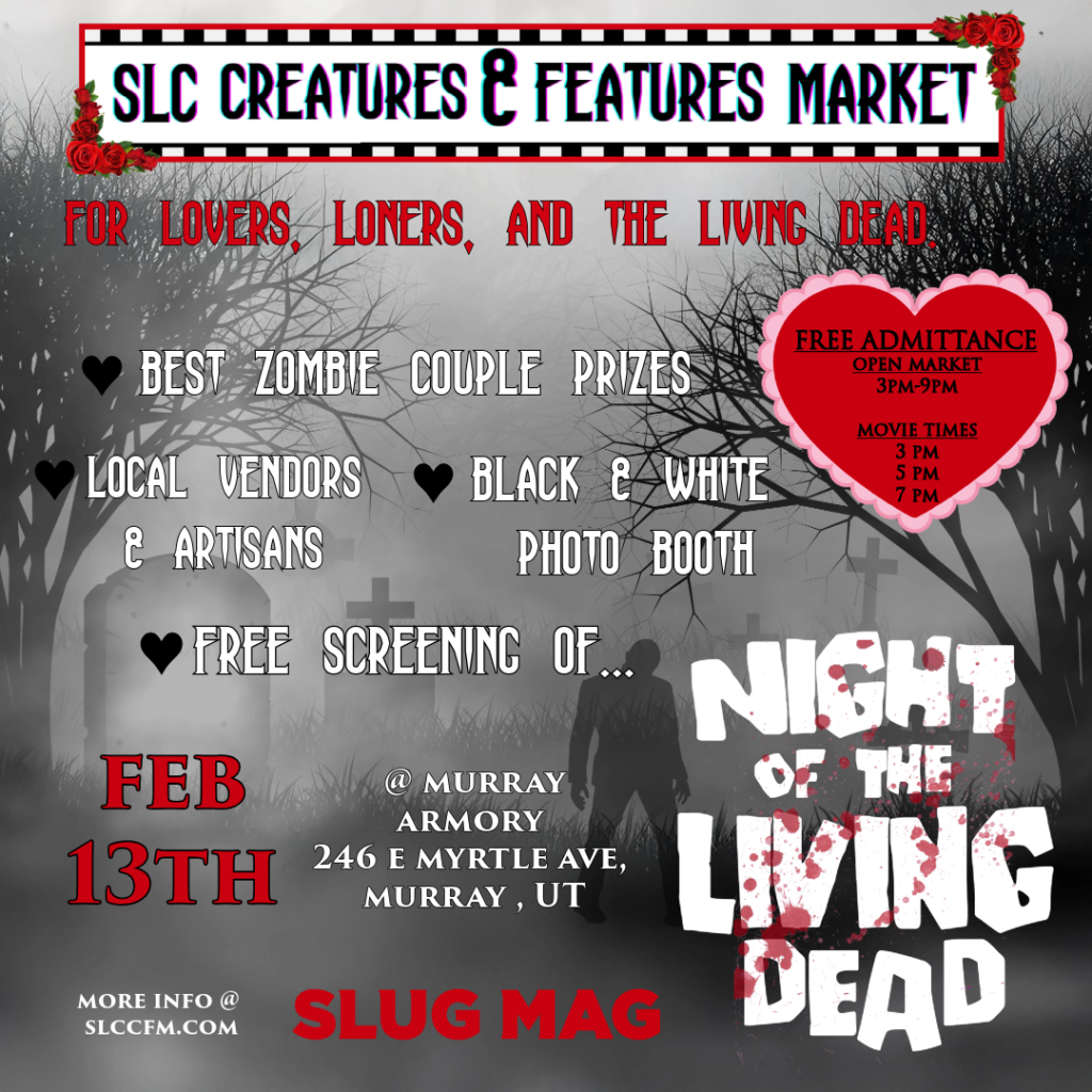 SLC Creatures & Features Market – Night of the Living Dead!