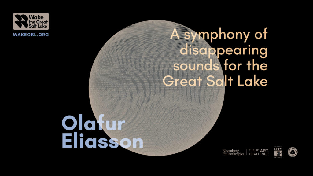 “A symphony of disappearing sounds for the Great Salt Lake”, Olafur Eliasson