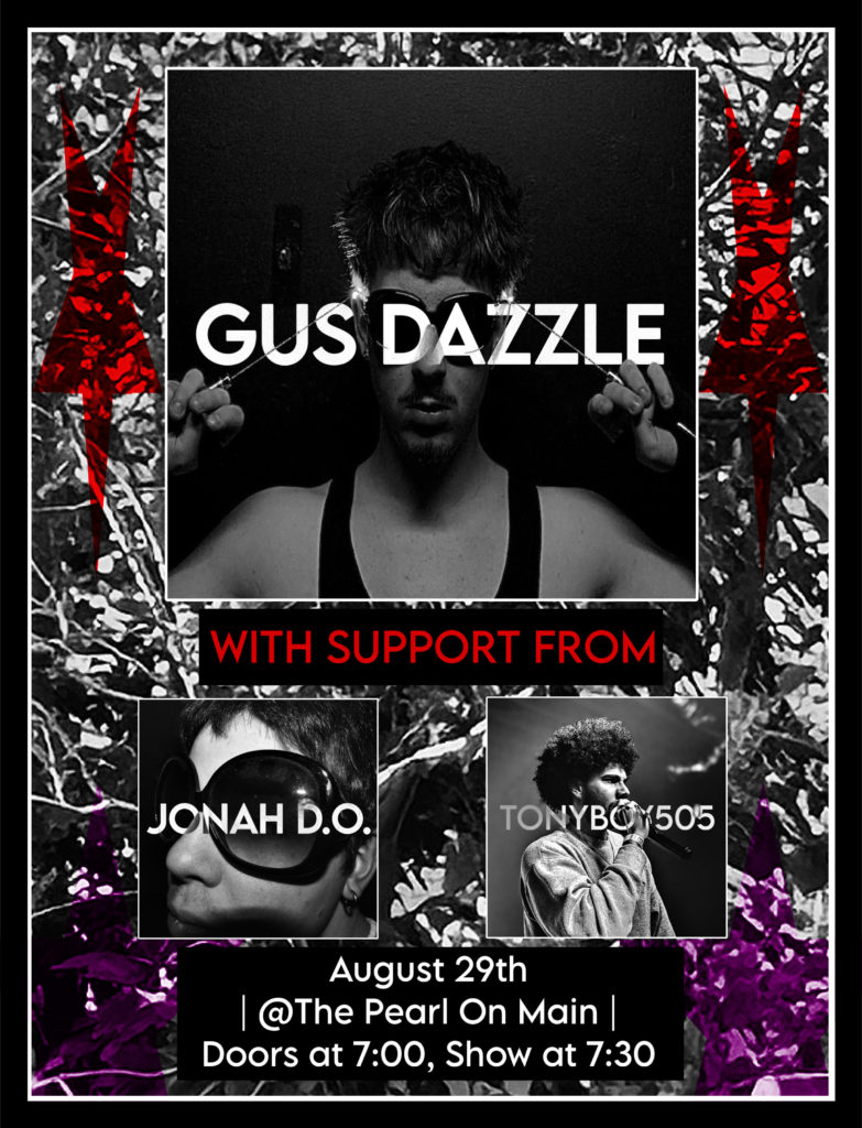 Gus Dazzle, With support from; Jonah D.O. And Tonyboy505