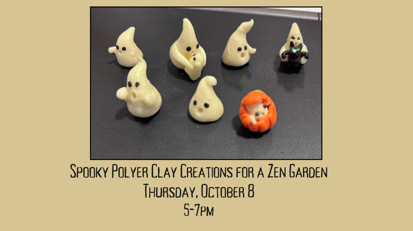 Spooky Polymer Clay Zen Garden Class, Oct 8th (Taught by Gail & Jenny in the classroom, $39))