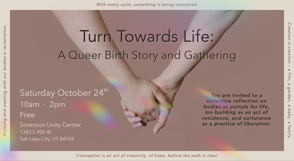 Film Screening – Turn Towards Life: A Queer Birth Story and Gathering